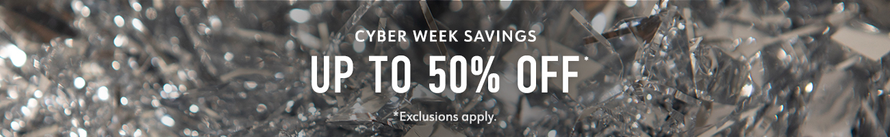 Up to 50% Off Cyber Week Savings