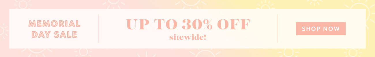 Memorial Day Sale up to 30% Off Sitewide!