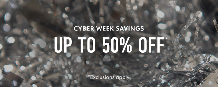 Up to 50% Off Cyber Week Savings