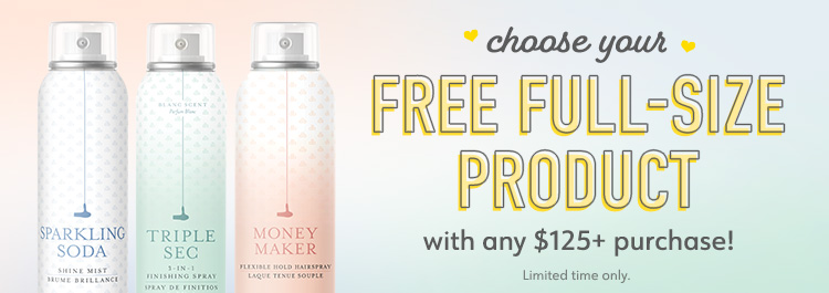 Choose your free full size product with any $125+ purchase!
