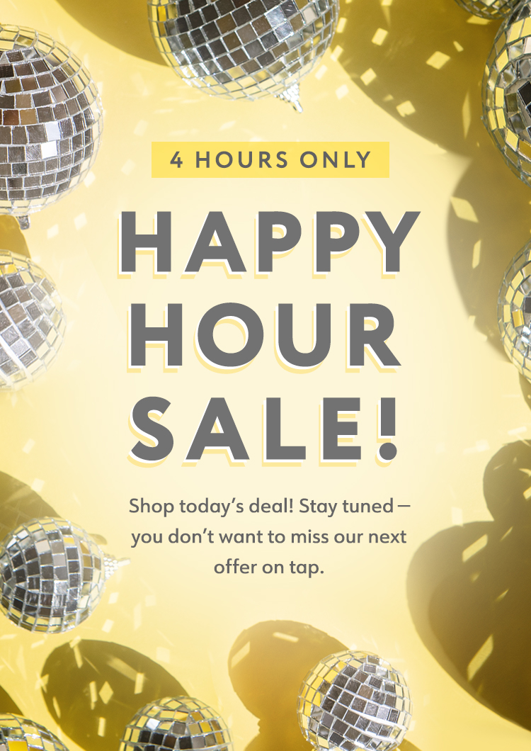 Happy Hour Sale!